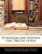 Petroleum and Natural Gas, Precise Levels