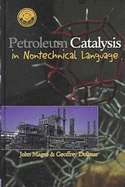 Petroleum Catalysis in Nontechnical Language