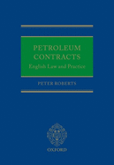 Petroleum Contracts: English Law & Practice