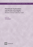 Petroleum Exploration and Production Rights: Allocation Strategies and Design Issues Volume 179