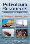 Petroleum Resources with Emphasis on Offshore Fields