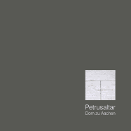Petrusaltar: DOM Zu Aachen