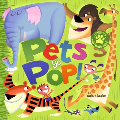 Pets Go Pop! - Staake, Bob