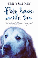 Pets Have Souls Too