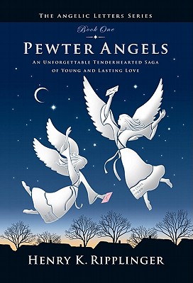 Pewter Angels - Ripplinger, Henry K