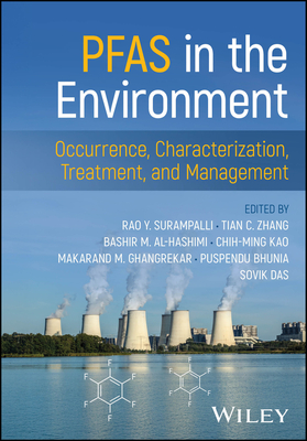 Pfas in the Environment: Occurrence, Characterization, Treatment, and Management - Surampalli, Rao Y, and Zhang, Tian C (Editor), and Al-Hashimi, Bashir M (Editor)