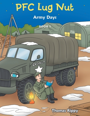 Pfc Lug Nut: Army Days - Rippy, Thomas