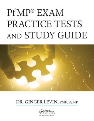 PfMP� Exam Practice Tests and Study Guide - Levin, PMP