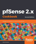 pfSense 2.x Cookbook: Manage and maintain your network using pfSense