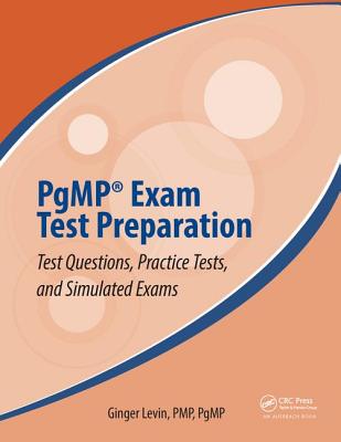 PgMP� Exam Test Preparation: Test Questions, Practice Tests, and Simulated Exams - Levin, PMP, PgMP, Ginger