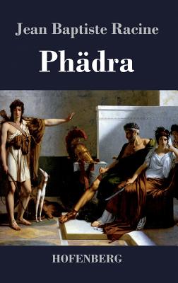 Phadra - Racine, Jean Baptiste