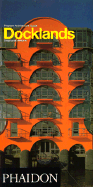 Phaidon Architecture Guide: Docklands, London