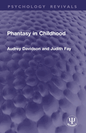 Phantasy in childhood