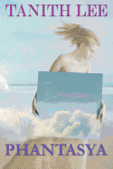 Phantasya: A Tanith Lee Anthology