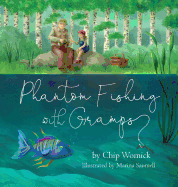 Phantom Fishing with Gramps