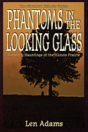 Phantoms in the Looking Glass
