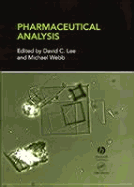 Pharmaceutical Analysis - Lee, David C (Editor), and Webb, Michael L (Editor), and Lee, David