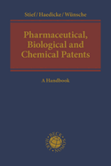 Pharmaceutical, Biological and Chemical Patents: A Handbook