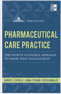 Pharmaceutical Care Practice: The Patient-Centered Approach to Medication Management, Third Edition