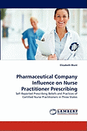 Pharmaceutical Company Influence on Nurse Practitioner Prescribing