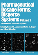 Pharmaceutical Dosage Forms: Disperse Systems, Second Edition --Volume 2