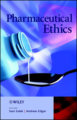 Pharmaceutical Ethics - Salek, Sam (Editor), and Edgar, Andrew (Editor)