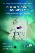 Pharmaceutical Industry 4.0: Future, Challenges & Application