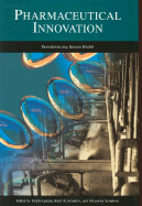 Pharmaceutical Innovation: Revolutionizing Human Health - Lardau, Ralph, and Achilladelis, Basil, and Scriabine, Alexander