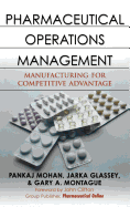 Pharmaceutical Operations Management: Manufacturing for Competitive Advantage