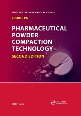 Pharmaceutical Powder Compaction Technology - �elik, Metin (Editor)
