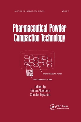 Pharmaceutical Powder ComPattion Technology - Alderborn, Goran (Editor), and Nystrom, Christer (Editor)