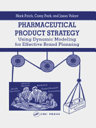 Pharmaceutical Product Strategy: Using Dynamic Modeling for Effective Brand Planning
