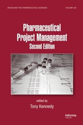 Pharmaceutical Project Management - Kennedy, Anthony (Editor)