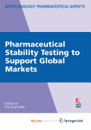 Pharmaceutical Stability Testing to Support Global Markets