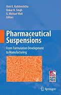 Pharmaceutical Suspensions: From Formulation Development to Manufacturing