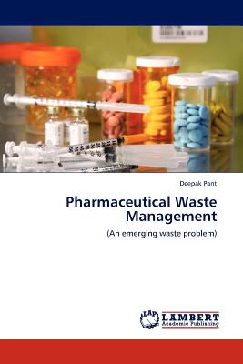 Pharmaceutical Waste Management - Pant, Deepak