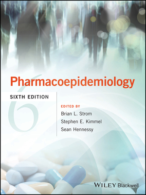 Pharmacoepidemiology - Strom, Brian L. (Editor), and Kimmel, Stephen E. (Editor), and Hennessy, Sean (Editor)