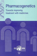 Pharmacogenetics: Towards Improving Treatment with Medicines