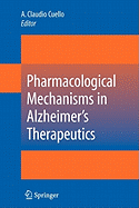 Pharmacological Mechanisms in Alzheimer's Therapeutics