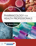 Pharmacology for Health Professionals: .