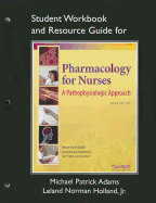 Pharmacology for Nurses: A Pathophysiologic Approach