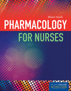 Pharmacology for Nurses: .