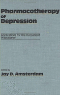 Pharmacotherapy of depression applications for the outpatient practitioner