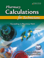 Pharmacy Calculations for Technicians: Succeeding in Pharmacy Math