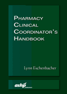 Pharmacy Clinical Coordinator's Handbook