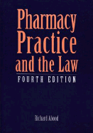 Pharmacy Practice and the Law: .