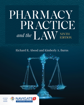 Pharmacy Practice and the Law: . - Abood, Richard R, and Burns, Kimberly A
