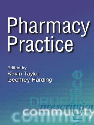 Pharmacy Practice - Taylor, Kevin M G, Bpharm, PhD (Editor), and Harding, Geoffrey (Editor)
