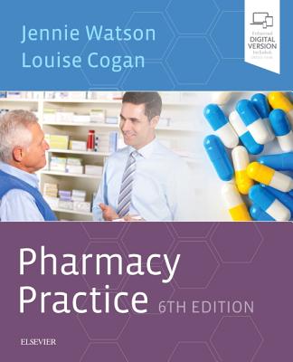 Pharmacy Practice - Watson, Jennie, MRPharmS (Editor), and Cogan, Louise (Editor)