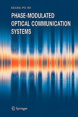 Phase-Modulated Optical Communication Systems - Ho, Keang-Po